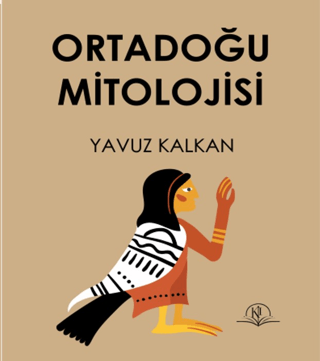 Ortadoğu Mitolojisi Yavuz Kalkan