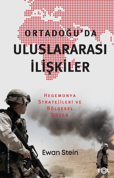 Ortadoğu'da Uluslararası İlişkiler - Hegemonya Stratejileri ve Bölgese