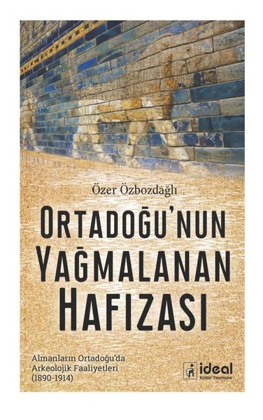 Ortadoğu'nun Yağmalanan Hafızası Özer Özbozdağlı