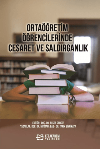 Ortaöğretim Öğrencilerinde Cesaret ve Saldırganlık Recep Cengiz