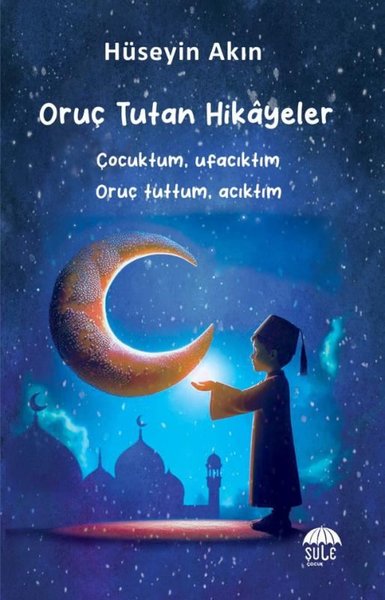 Oruç Tutan Hikayeler Hüseyin Akın