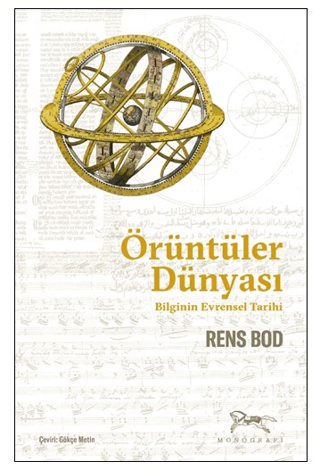 Örüntüler Dünyası - Bilginin Evrensel Tarihi Rens Bod