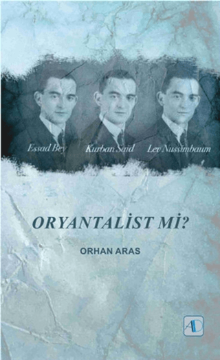 Oryantalist mi? Orhan Aras