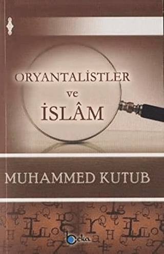 Oryantalistler ve İslam Muhammed Kutub