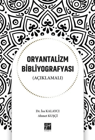 Oryantalizm Bibliyografyası (Açıklamalı) İsa Kalaycı