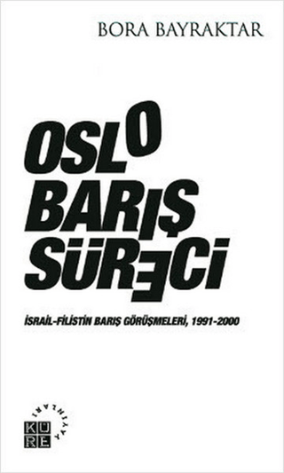 Oslo Barış Süreci Bora Bayraktar