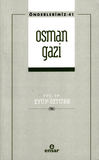 Osman Gazi - Önderlerimiz 41 Eyüp Öztürk