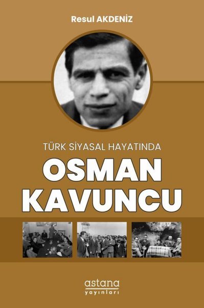 Osman Kavuncu - Türk Siyasal Hayatında Resul Akdeniz