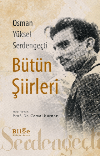 Bütün Şiirleri - Osman Yüksel Serdengeçti Kolektif