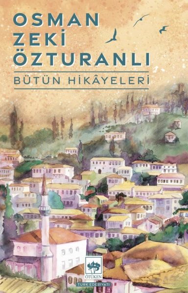 Osman Zeki Özturanlı - Bütün Hikayeleri Osman Zeki Özturanlı