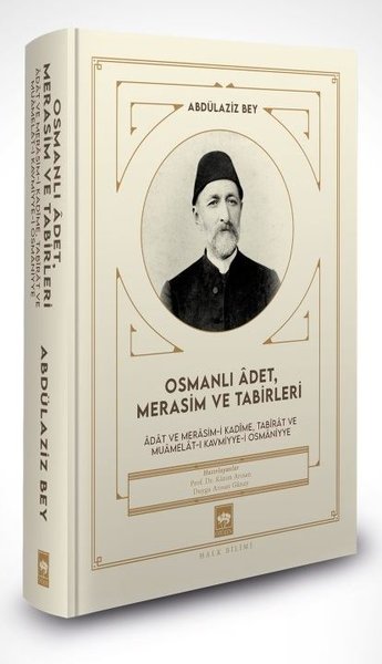 Osmanlı Adet, Merasim ve Tabirleri (Ciltli) Abdülaziz Bey