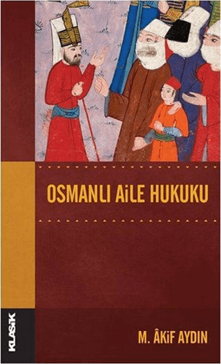 Osmanlı Aile Hukuku M. Akif Aydın