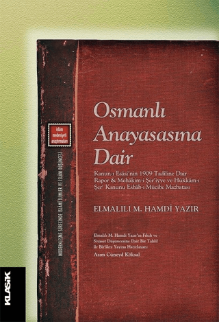 Osmanlı Anayasasına Dair Elmalılı Muhammed Hamdi Yazır