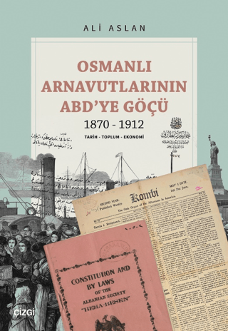 Osmanlı Arnavutlarının ABD'ye Göçü 1870 - 1912 Ali Aslan