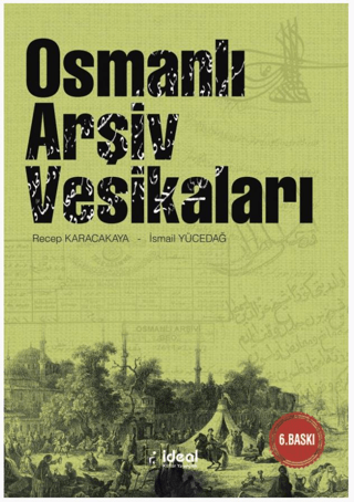 Osmanlı Arşiv Vesikaları %15 indirimli Recep Karacakaya