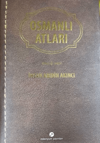 Osmanlı Atları (Ciltli) İhsan Abidin Akıncı