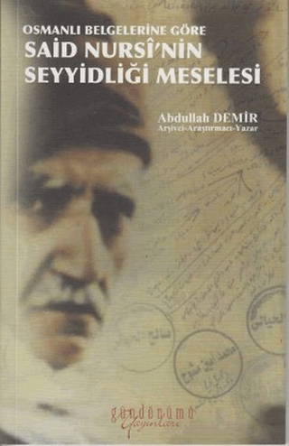 Osmanlı Belgelerine Göre Said Nursi\'nin Seyyidliği Meselesi Abdullah 