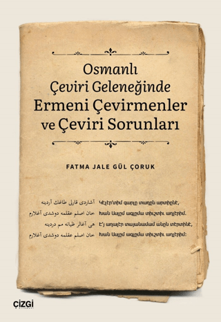 Osmanlı Çeviri Geleneğinde Ermeni Çevirmenler ve Çeviri Sorunları Fatm