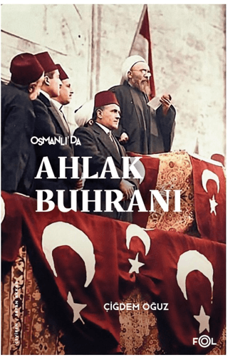 Osmanlı'da Ahlak Buhranı Çiğdem Oğuz