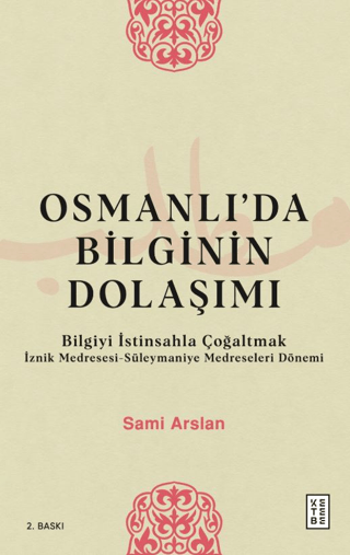 Osmanlı'da Bilginin Dolaşımı Sami Arslan