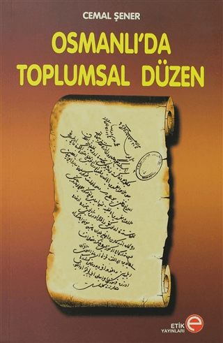 Osmanlı\'da Toplumsal Düzen Cemal Şener