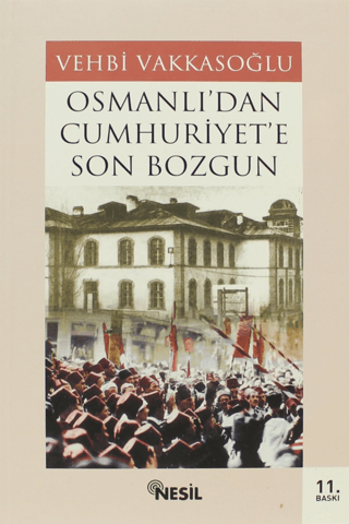 Osmanlı'dan Cumhuriyet'e Son Bozgun Vehbi Vakkasoğlu