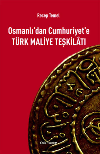 Osmanlı'dan Cumhuriyet'e Türk Maliye Teşkilatı Recep Temel