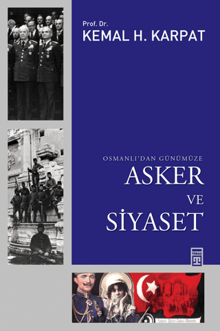 Osmanlı'dan Günümüze Asker ve Siyaset %28 indirimli Kemal Karpat