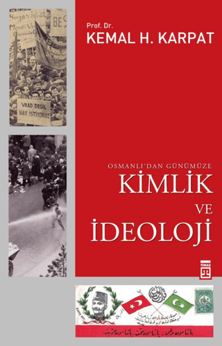 Osmanlı'dan Günümüze Kimlik ve İdeoloji %28 indirimli Kemal H. Karpat