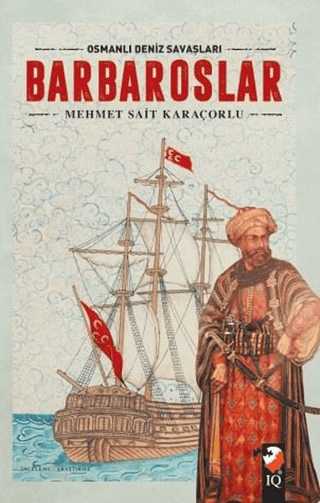 Osmanlı Deniz Savaşları - Barbaroslar Süleyman Nutki