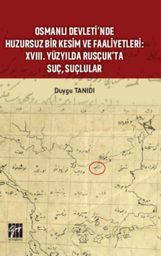 Osmanlı Devleti’nde Huzursuz Bir Kesim ve Faaliyetleri Duygu Tanıdı