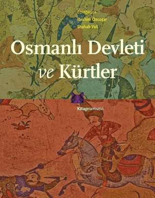 Osmanlı Devleti ve Kürtler İbrahim Özcoşar