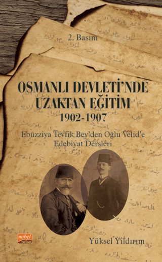 Osmanlı Devleti'nde Uzaktan Eğitim 1902-1907 Yüksel Yıldırım