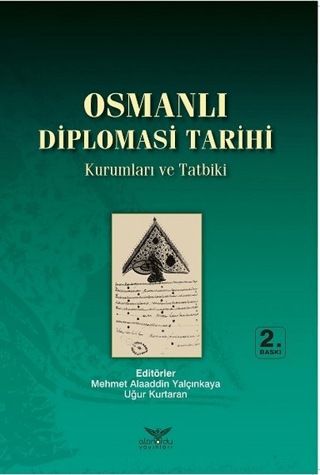 Osmanlı Diplomasi Tarihi Mehmet Alaaddin Yalçınkaya