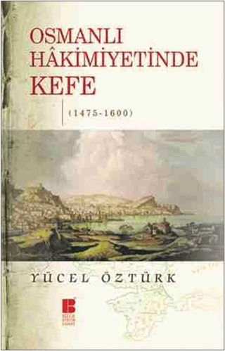 Osmanlı Hakimiyetinde Kefe %30 indirimli Yücel Öztürk