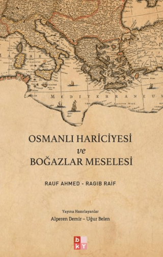 Osmanlı Hariciyesi ve Boğazlar Meselesi Ragıb Raif