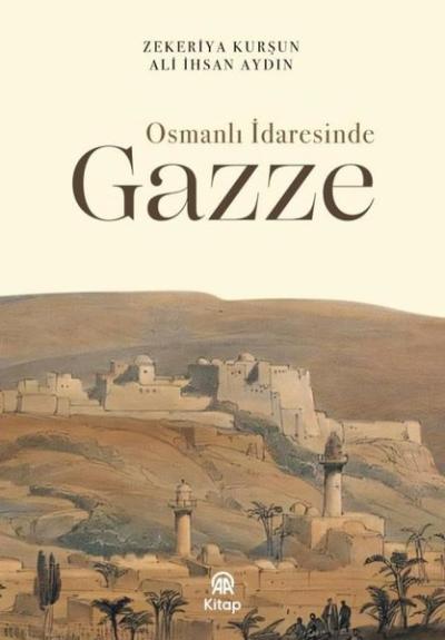 Osmanlı İdaresinde Gazze Ali İhsan Aydın