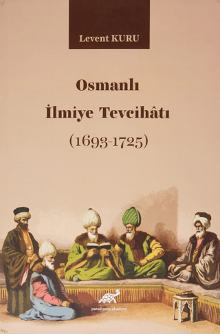 Osmanlı İlmiye Tevcihatı (1693-1725) Levent Kuru