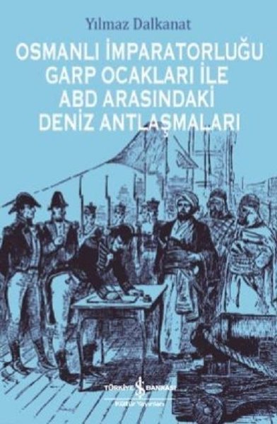 Osmanlı İmparatorluğu Garp Ocakları İle ABD Arasındaki Deniz Antlaşmal