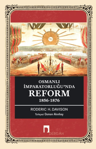 Osmanlı İmparatorluğu’nda Reform 1856-1876 Roderic H. Davison