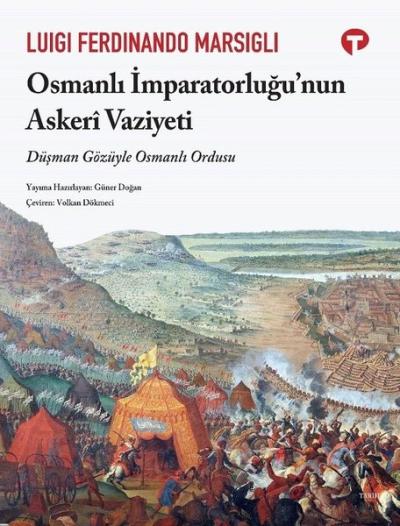 Osmanlı İmparatorluğu'nun Askeri Vaziyeti - Düşman Gözüyle Osmanlı Ord