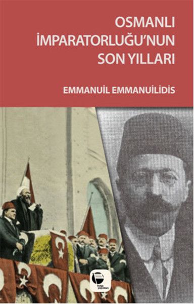 Osmanlı İmparatorluğu'nun Son Yılları %30 indirimli Emmanuil Emmanuili