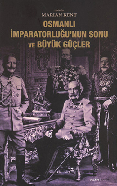 Osmanlı İmparatorluğu'nun Sonu ve Büyük Güçler %30 indirimli Marian Ke