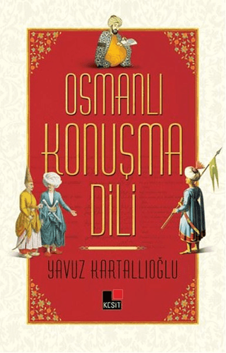 Osmanlı Konuşma Dili Yavuz Kartallıoğlu