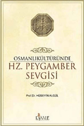 Osmanlı Kültüründe Hz. Peygamber Sevgisi Hüseyin Algül