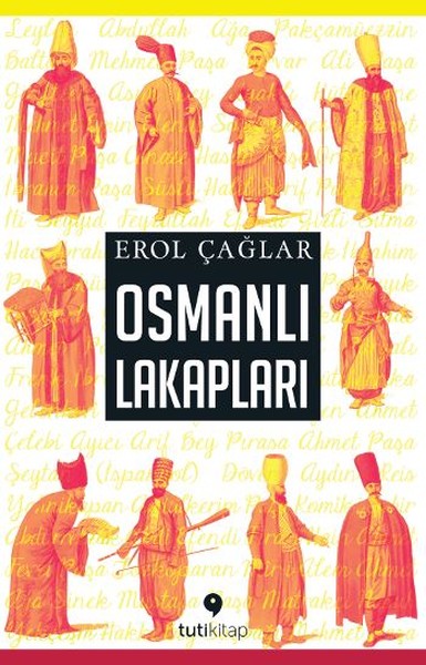 Osmanlı Lakapları Erol Çağlar