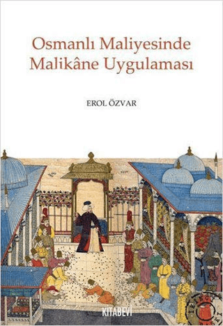 Osmanlı Maliyesinde Malikane Uygulaması %30 indirimli Erol Özvar