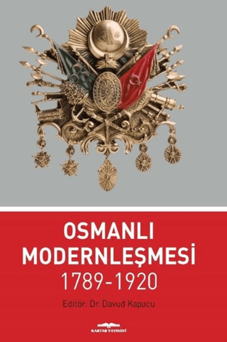 Osmanlı Modernleşmesi 1789 - 1920 Kolektif