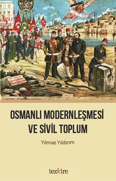 Osmanlı Modernleşmesi ve Sivil Toplum Yılmaz Yıldırım