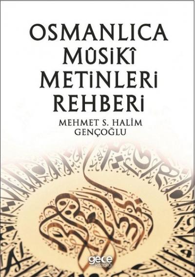 Osmanlıca Musiki Metinleri Rehberi Mehmet S. Halim Gençoğlu